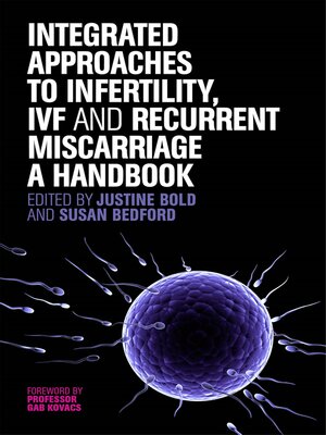 cover image of Integrated Approaches to Infertility, IVF and Recurrent Miscarriage
